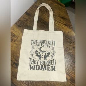 “They Didn’t Burn Witches They Burned Women” Handmade Tote Bag